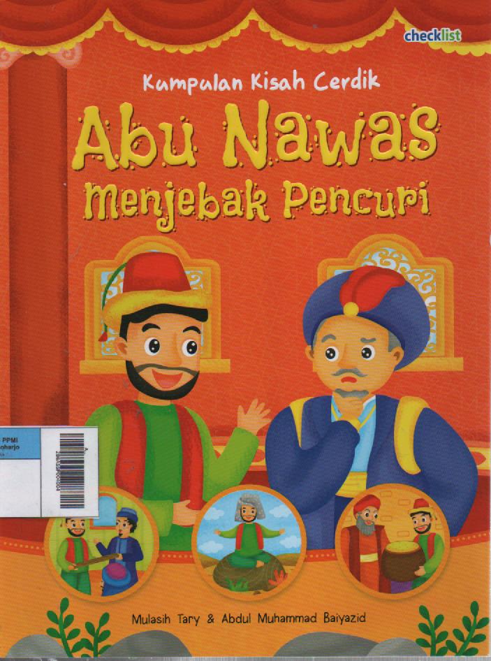 Abu Nawas Menjebak Pencuri ( Kumpulan Kisah Cerdik )