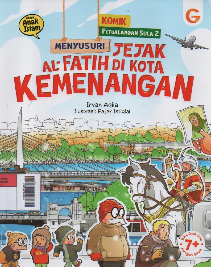 Komik Petualangan Sula 2 : Menyusuri Jejak Al-Fatih di Kota Kemenangan