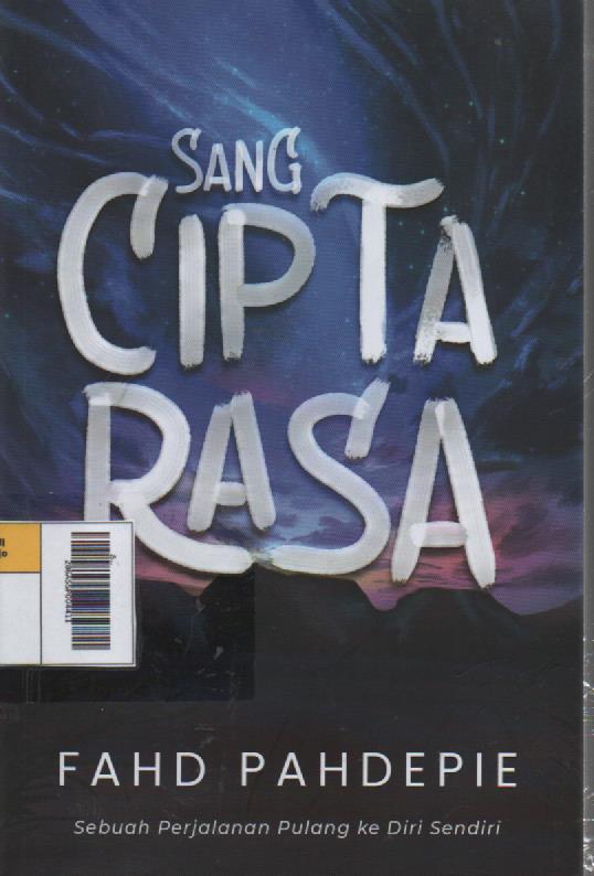 Sang Cipta Rasa : Sebuah Perjalanan Pulang ke Diri Sendiri