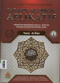 Tadabur Al-qur'an Aplikatif : Panduan mengamalkan Al-Quran dalam Kehidupan sehari-hari Jilid 2 ( Yunus - Ar-Rum )