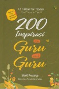 200 Inspirasi dari Guru untuk Guru