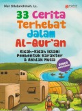 33 Cerita Terhebat dalam Al-Qur'an: Kisah-Kisah Islami Pembentuk Karakter & Akhlak Mulia