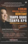 6 Bulan Bisa Beli Properti Kontan! Tanpa Uang Tanpa KPR : nggak perlu minggu harga miring