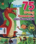 Kisah 75 Orang Pemberani dari Nusantara