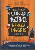 Panduan Praktis Lancar Ngobrol Bahasa Inggris Sehari-Hari