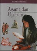 Agama dan Upacara : Indonesian Heritage