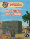 Ayahanda Para nabi : Kisah Nabi Ibrahim a.s, Lutha.s, dan Ismail a.s ( 24 Nabi & Rasul Teladan Utama 3 )