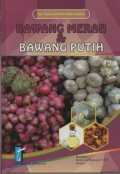 Seri Tanaman Bahan Baku Industri (01) : Bawang Merah & Bawang Putih