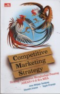 Competitive Marketing Strategy: Strategi Pemasaran Menghadapi Pesaing ASEN+3 di Era MEA