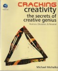 Cracking Creativity the Secrets of Creative Genius : Business, Education & Personal
