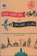 Dari Kampung jadi Diploma Ulung : Kisah-Kisah Inspiratif Perjalanan Hidup dan Kesederhanaan Seorang Diplomat