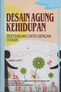 Desain Agung Kehidupan : Pertemuan Cinta dengan Tuhan