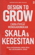 Design to Grow : Cara-Coca Cola Menggabungkan Skala & Kegesitan (dan bagaimana anda bisa melakukannya juga)