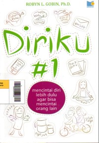Image of Diriku #1 : Mencintai Diri Lebih Dulu Agar Bisa Mencintai Orang Lain