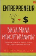 Entrepreneur : Bagaimana Menciptakannya? Wawasan dan Ide dalam Proses Pengajaran Kewirausahaan