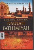 Bangkit dan Runtuhnya Daulah Fathimiyah