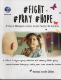 Fight Pray Hope : Garis Harapan untuk Anak Penderita Kanker
