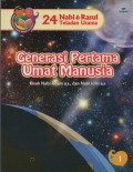 Generasi Pertama Umat Manusia : Kisah Nabi Adam a.s dan Nabi Idris a.s ( 24 Nabi & Rasul Teladan Utama 1)