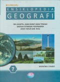 Ensiklopedia Geografi 7 : DKI Jakarta, Jawa Barat, Jawa Tengah, Daerah Istimewa Yogyakarta, Jawa Timur dan Riau