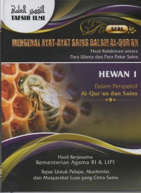 Image of Mengenal Ayat- Ayat Sains dalam Al-Qur'an : Hasil Kolaborasi Antara Para Ulama dan Para Pakar Sains ( Hewan 1 ) vol 5