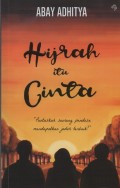 Hijrah itu Cinta : Pantaskah Seorang Pendosa Mendapatkan Jodoh Terbaik?