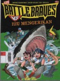 Battle Braves : Hiu Mengerikan