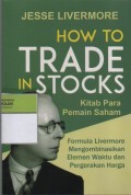 How To Trade in Stocks : Kitab Para Pemain Saham
