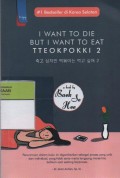 I Want To Die But I Want to Eat Tteopokki 2