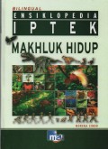 Ensiklopedia Iptek : Makhluk Hidup