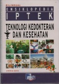 Ensiklopedia Iptek : Teknologi Kedokteran dan Kesehatan