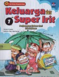 Keluarga Super Irit 1 : Perjuangan Keluar dari Kemiskinan