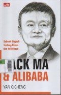 Jack ma & Alibaba : Sebuah Biografi tentang Bisnis dan Kehidupan
