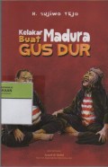 Kelakar Madura Buat Gus Dur