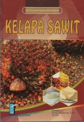 Seri Tanaman Bahan Baku Industri (12) : Kelapa Sawit