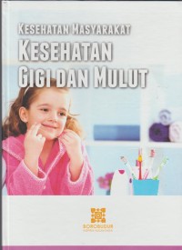 Image of Kesehatan Masyarakat Kesehatan Gigi dan Mulur