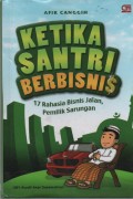 Ketika Santri Berbisnis : 17 Rahasia Bisnis Jalan, Pemilik Sarungan
