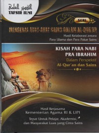 Image of Mengenal Ayat- Ayat Sains dalam Al-Qur'an : Hasil Kolaborasi Antara Para Ulama dan Para Pakar Sains ( Kisah Para Nabi Pra Ibrahim ) vol 2