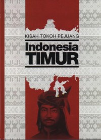 Image of Kisah Tokoh Pejuang Indonesia Timur