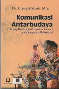 Image of Komunikasi Antarbudaya : Strategi Membangun Komunikasi Harmoni pada Masyarakat Multikultural