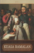 Kuasa Ramalan : Pangeran Diponegoro dan Akhir Tatanan Lama di Jawa 1785-1855