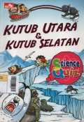 Science Quiz : Kutub Utara & Kutub Selatan