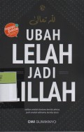 Ubah Lelah Jadi Lillah