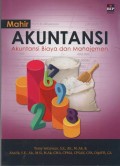Mahir Akuntansi : Akuntansi Biaya dan Manajemen