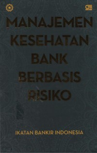 Image of Manajemen Kesehatan Bank Berbasis Risiko
