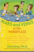 Mars And Venus in the Workplace, Panduan Praktis Meningkatkan Komunikasi dan Meraih Prestasi di Tempat Kerja