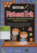 Matematrik : Permainan Matematika Rahasia untuk Para Juara