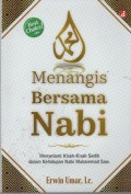 Menangis Bersama Nabi : menyelami Kisah-Kisah Sedih dalam Kehidupan Nabi Muhammad saw