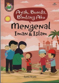 Image of Ayah, Bunda, Bimbing Aku Mengenal Iman & Islam