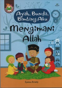 Image of Ayah, Bunda, Bimbing Aku Mengimani Allah