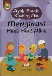 Image of Ayah, Bunda, Bimbing Aku Mengimani Kitab-Kitab Allah